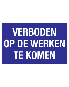 Werfbord - Verboden op de Werken te Komen